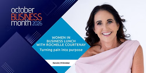 DCOH Women in Business Lunch with Rochelle Courtenay: Turning pain into purpose