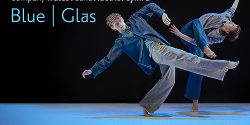 National Dance Company Wales: Blue\/Glas