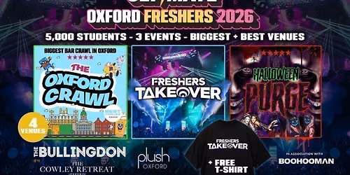 ULTIMATE OXFORD FRESHERS 2026 \u26a1\ufe0f Sold Out 15 years Running! \ud83d\udc55 FREE T-Shirt with Every Ticket! 