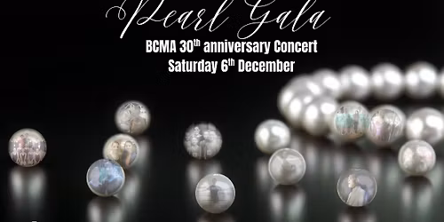 Pear Gala - BCMA 30th Anniversary concert