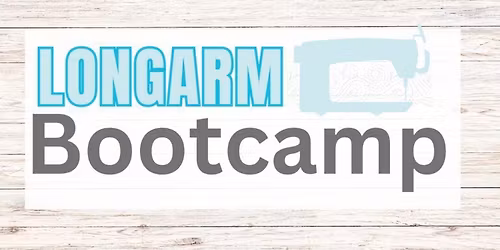 \ud83e\udea1Longarm Bootcamp\ud83d\udcaa