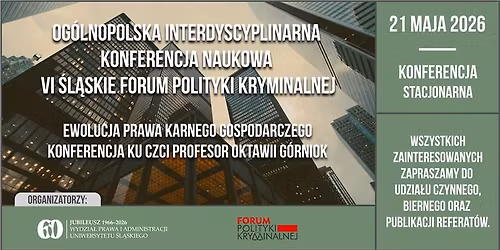 EWOLUCJA PRAWA KARNEGO GOSPODARCZEGO. KONFERENCJA KU CZCI PROFESOR OKTAWII G\u00d3RNIOK
