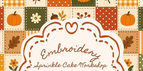 Embroidery Sprinkle Cake Workshop with Beth's Mad Batter Baker