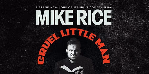Mike Rice - Cruel Little Man