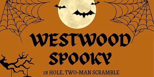 Westwood Spooky - 18 Hole - 2-Man Scramble Tournament