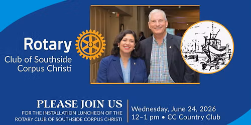 Rotary Club of Southside Corpus Christi Installation Luncheon & New Member Induction