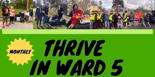 The Monthly "Thrive in Ward 5" Neighborhood Clean-Up