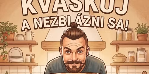 Kv\u00e1skuj a nezbl\u00e1zni sa! 