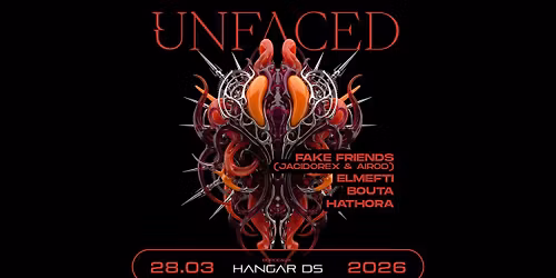 UNFACED \/\/ FAKE FRIENDS - ELMEFTI - BOUTA - HATHORA