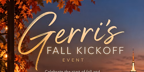 Gerri\u2019s Fall Kickoff Event