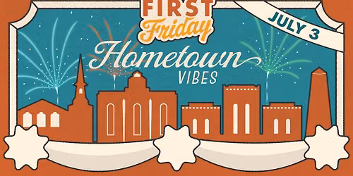 First Friday: Hometown Vibes \u2764\ufe0f\ud83d\udc99