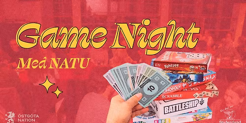 GAME NIGHT MED NATU - \u00d6STG\u00d6TA NATION