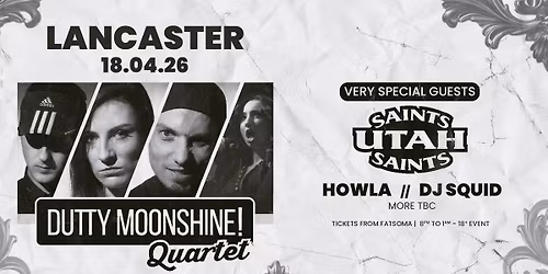 Lancaster - Dutty Moonshine Quartet (360 degree audience) - 18th April
