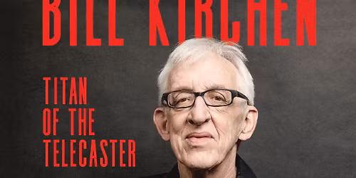 Bill Kirchen - Titan of the Telecaster - Live!