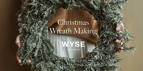 Wyse York - Christmas Wreath Making with Kirsty Morning Session