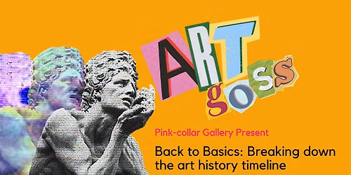 Art Goss - Back to Basics: Breaking down the art history timeline