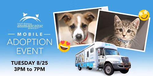 Meet Your New Best Friend at our MOBILE PET ADOPTION EVENT!