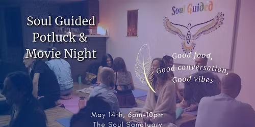 Soul Guided Potluck & Movie Night