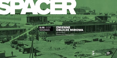 Zmienne oblicze Mirowa \u2013 spacer z Mateuszem Kaczy\u0144skim