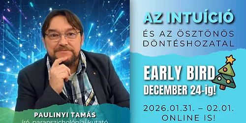 INTU\u00cdCI\u00d3 \u00c9S AZ \u00d6SZT\u00d6N\u00d6S D\u00d6NT\u00c9SHOZATAL TECHNIK\u00c1I | Paulinyi Tam\u00e1s pszi-kutat\u00f3 kurzusa | Online is!