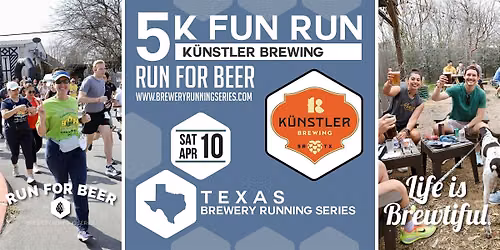 5k Beer Run x K\u00fcnstler Brewing| Texas Brewery Running Series