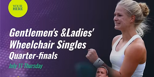 Wimbledon - Gentlemen and Ladies Quarterfinals at Court 1