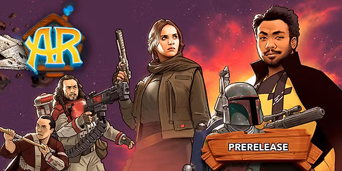 Star Wars Unlimited: A Lawless Time Prerelease @ The Refuge