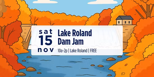 \ud83c\udfb6 Lake Roland Dam Jam