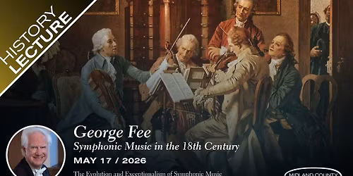 George Fee Lecture - Symphonic Music in the 18th Century