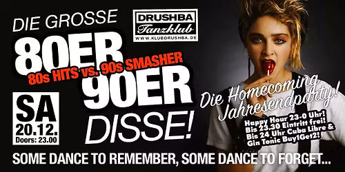 Sa 20.12. \u2605 Die gro\u00dfe 80er\/90er Disse \u2605 Die Homecoming Jahresendparty! EINTRITT FREI*