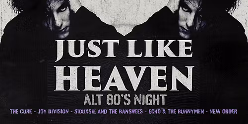 Just Like Heaven: Alt 80\u2019s Night (Edinburgh)