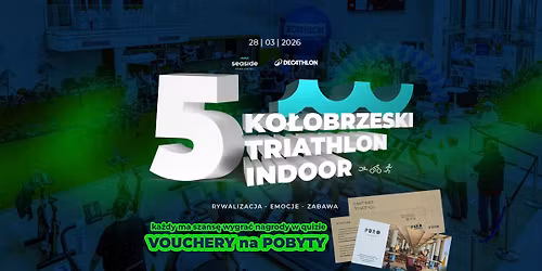 \ud83c\udfc65  KO\u0141OBRZESKI TRIATHLON INDOOR  \ud83c\udfca\ud83c\udfc3\u200d\u2640\ufe0f pod patronatem DECATHLON - wygraj nagrody