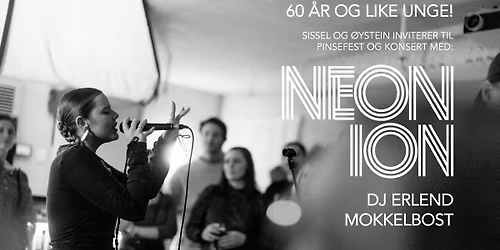 Sissel og \u00d8ysteins jubileumsfest : konsert med Neon Ion