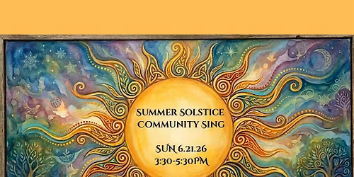SUMMER SOLSTICE Community Sing w\/ Bridge Songs Community Choir