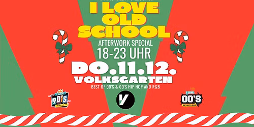 I Love Old School at Volksgarten DO.11.12. 18-23 UHR Afterwork