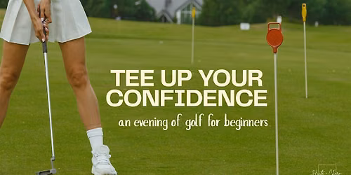Tee Up Your Confidence: An Evening of Golf for Beginners