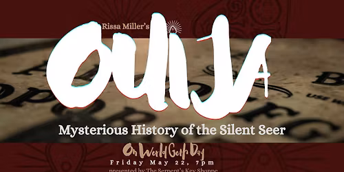 The History of Ouija on World Goth Day with Rissa Miller