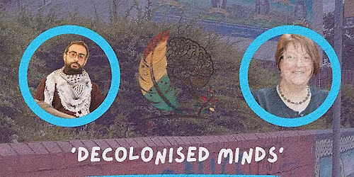 Meonta an D\u00edchoil\u00ednithe|Decolonised Minds, Talha AlAli & Br\u00edd N\u00ed Ch\u00edan\u00e1in