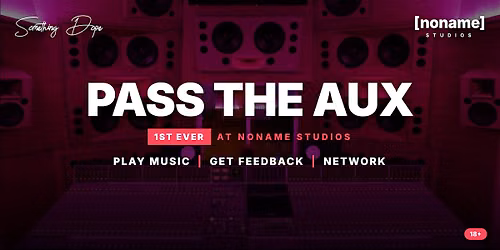 Something Dope X NoName Studios Pass The Aux