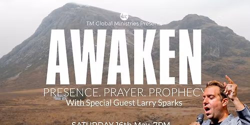 AWAKEN - "Presence, Prayer, and Prophecy"