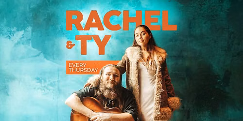 RACHEL & TY