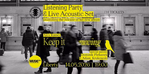 ALEX RAINER \u2014 \u201cKEEP IT MOVING\u201d LISTENING PARTY & LIVE ACOUSTIC SET @LIBERTY | FREE ENTRY - RSVP