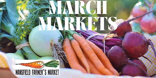March Farmers' Markets