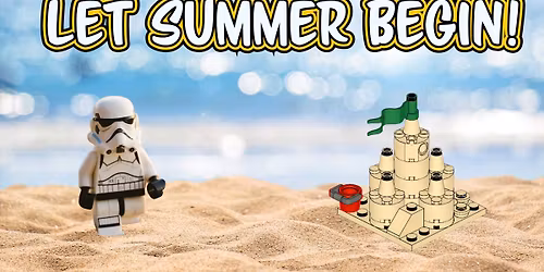 \u2600\ufe0f Bricks & Sunshine \u2014 Summer Kick-Off Celebration!