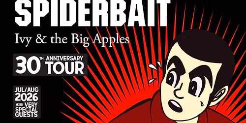 Spiderbait - Ivy & The Big Apples 30th Anniversary Tour