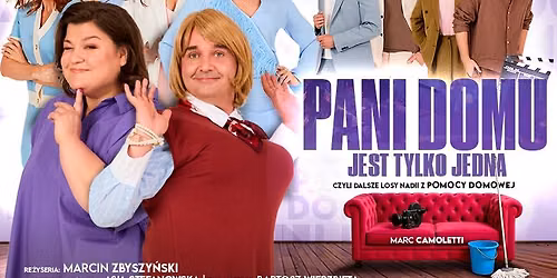 "Pani domu jest tylko jedna" - spektakl komediowy I
