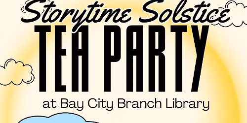 Solstice Storytime Tea Party at Bay City Library