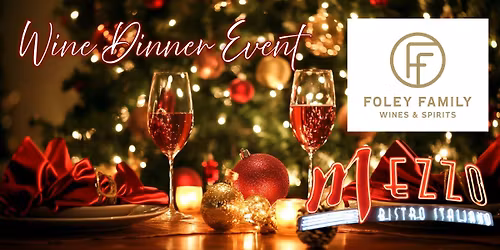  Foley Family Holiday Wine Dinner at Mezzo Bistro & Wine