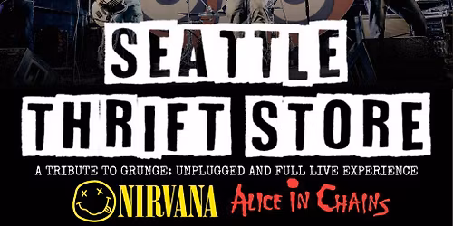 Seattle Thrift Store - a live tribute to Grunge