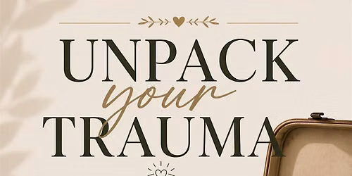 UNPACK YOUR TRAUMA